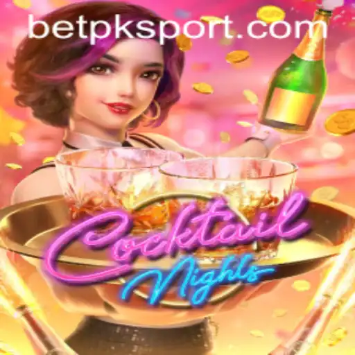 Explore the Thrills of CocktailNights with Betpk